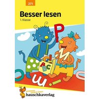 Deutsch 1. Klasse Übungsheft - Besser lesen von Hauschka Verlag