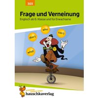 Englisch - Frage und Verneinung. Englisch ab 6. Klasse und für Erwachsene von Hauschka Verlag