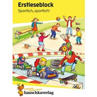 Lesen lernen 1. Klasse für Jungen und Mädchen - Sportlich, sportlich! von Hauschka Verlag