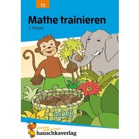 Übungsheft 2. Klasse - Mathe trainieren von Hauschka Verlag