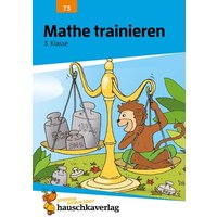 Übungsheft 3. Klasse - Mathe trainieren von Hauschka Verlag