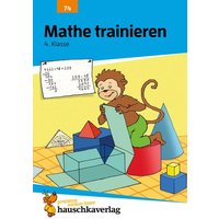 Übungsheft 4. Klasse - Mathe trainieren von Hauschka Verlag