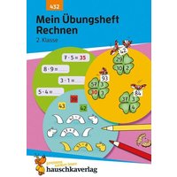 Mein Übungsheft Rechnen 2. Klasse von Hauschka Verlag