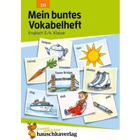 Mein buntes Vokabelheft. Englisch 3./4. Klasse, A5-Heft von Hauschka Verlag
