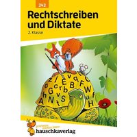 Rechtschreiben und Diktate 2. Klasse von Hauschka Verlag