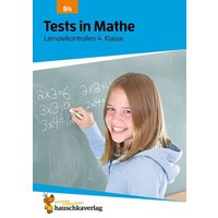 Übungsheft mit Tests in Mathe 4. Klasse von Hauschka Verlag