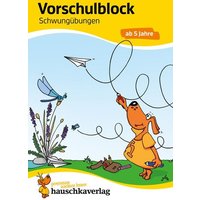 Vorschulblock ab 5 Jahre für Junge und Mädchen - Schwungübungen von Hauschka Verlag