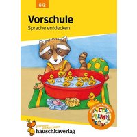 Vorschule Übungsheft ab 5 Jahre für Junge und Mädchen - Sprache entdecken von Hauschka Verlag