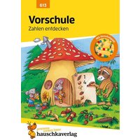 Vorschule Übungsheft ab 5 Jahre für Junge und Mädchen - Zahlen entdecken von Hauschka Verlag