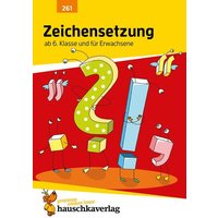 Zeichensetzung ab 6. Klasse und für Erwachsene, A5-Heft von Hauschka Verlag