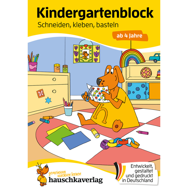 Kindergartenblock ab 4 Jahre - Schneiden, kleben, basteln von Hauschka