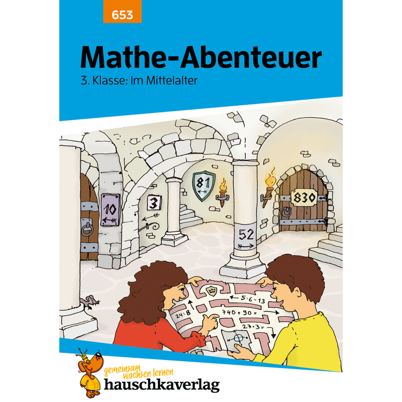 Übungsheft 3. Klasse - Mathe-Abenteuer im Mittelalter von Hauschka