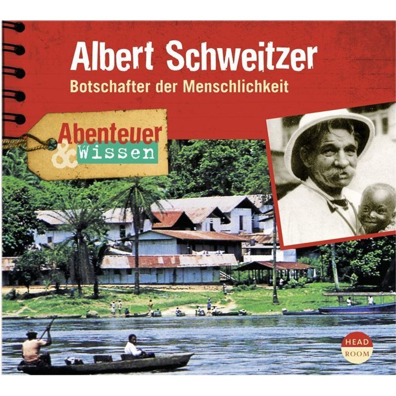 Abenteuer & Wissen: Albert Schweitzer,1 Audio-CD von Headroom Sound Production