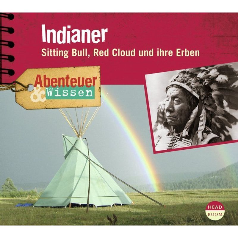 Abenteuer & Wissen: Indianer,1 Audio-CD von Headroom Sound Production