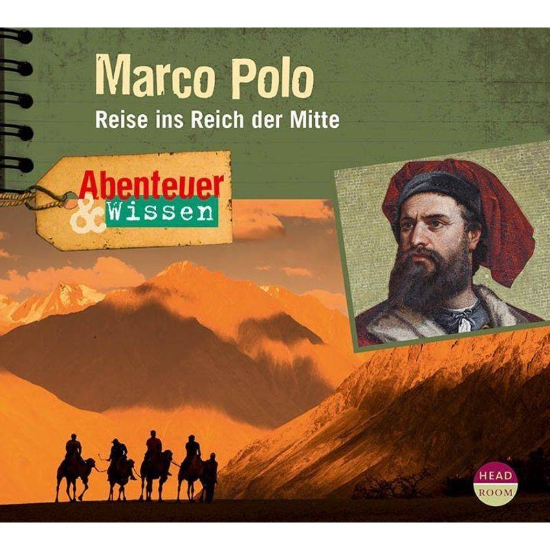 Abenteuer & Wissen: Marco Polo,Audio-CD von Headroom Sound Production