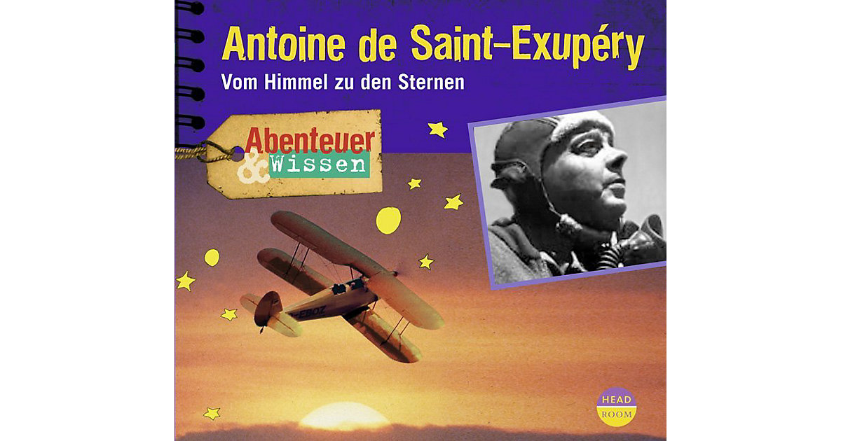 Antoine de Saint-Exupéry, Audio-CD Hörbuch Antoine de Saint-Exupéry, Audio-CD Hörbuch von Headroom Sound Production