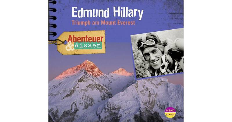 Edmund Hillary, Triumph am Mount Everest, 1 Audio-CD Hörbuch von Headroom Sound Production