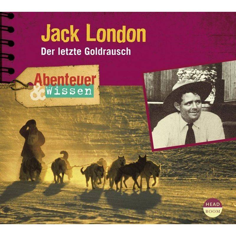Abenteuer & Wissen: Jack London,Audio-CD von Headroom Sound Production