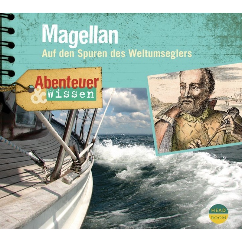 Abenteuer & Wissen: Magellan,1 Audio-CD von Headroom Sound Production