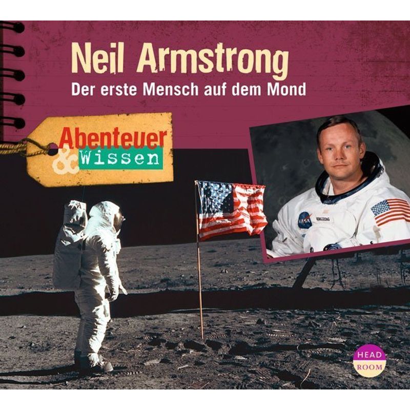 Abenteuer & Wissen: Neil Armstrong,Audio-CD von Headroom Sound Production