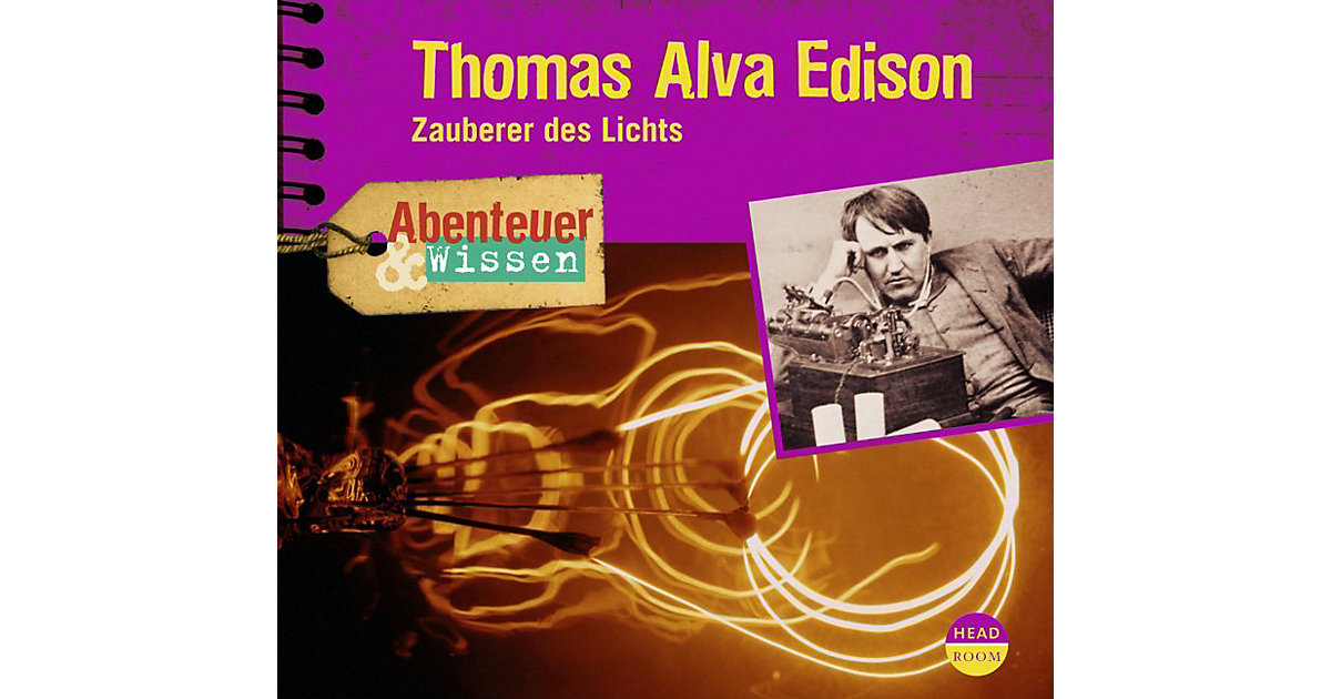 Thomas Alva Edison, 1 Audio-CD Hörbuch Thomas Alva Edison, 1 Audio-CD Hörbuch von Headroom Sound Production
