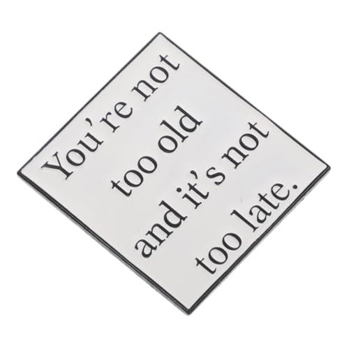 Healifty Metall Motivationsanlagen Pin Mit Einfachem Ermutigendem Quote Brosche Pin Sie Sind Nicht Zu Alt Und Es Ist Nicht Zu Spät Für Partybeuteldekorationen von Healifty