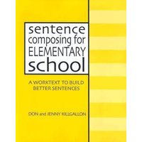 Sentence Composing for Elementary School von Heinemann