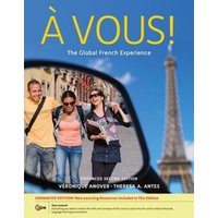 A Vous!: The Global French Experience, Enhanced von Cengage Learning