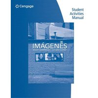 Student Activities Manual for Rusch/Dominguez/Caycedo Garner's Imágenes: An Introduction to Spanish Language and Cultures, 3rd von Cengage Learning