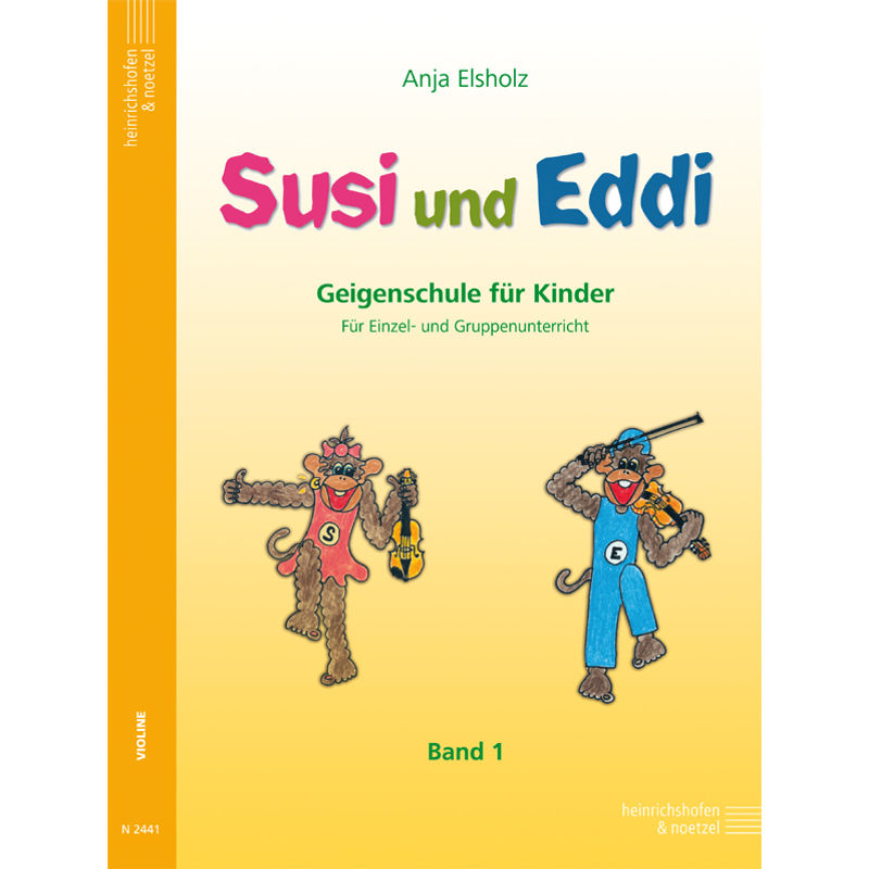 Susi und Eddi. Geigenschule für Kinder ab 5 Jahren. Für Einzel- und Gruppenunterricht / Susi und Eddi. Geigenschule für Kinder.Bd.1 von Heinrichshofen