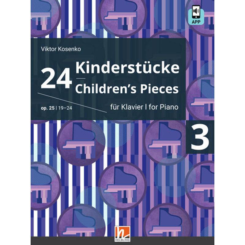 24 Kinderstücke für Klavier, Heft 3, op. 25 / Nr. 19-24 von Helbling Verlag