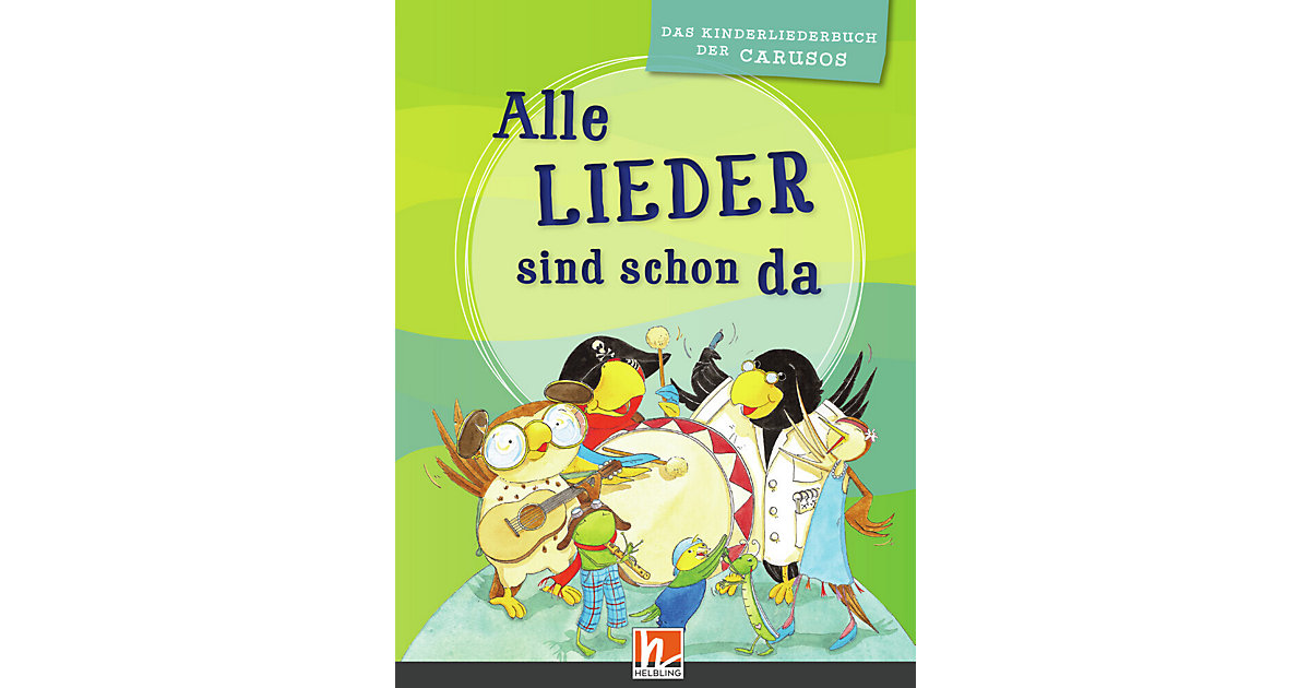 Buch - Alle Lieder sind schon da, m. 3 Audio-CDs Buch - Alle Lieder sind schon da, m. 3 Audio-CDs von Helbling Verlag