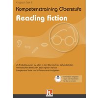 Kompetenztraining Oberstufe - Reading fiction von Helbling Verlag