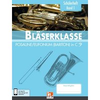Leitfaden Bläserklasse. Schülerheft Band 1 - Posaune / Eufonium (Bariton) von Helbling Verlag