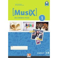 MusiX 1. Arbeitsheft 1B. Neuausgabe 2019. Ausgabe Deutschland, Klasse 6 von Helbling Verlag