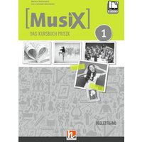 MusiX 1. Begleitband inkl. e-book+. Neuausgabe 2019 von Helbling Verlag