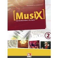 MusiX 2. Schülerband. Ausgabe BG (Bayern Gym Lehrplan Plus) von Helbling Verlag