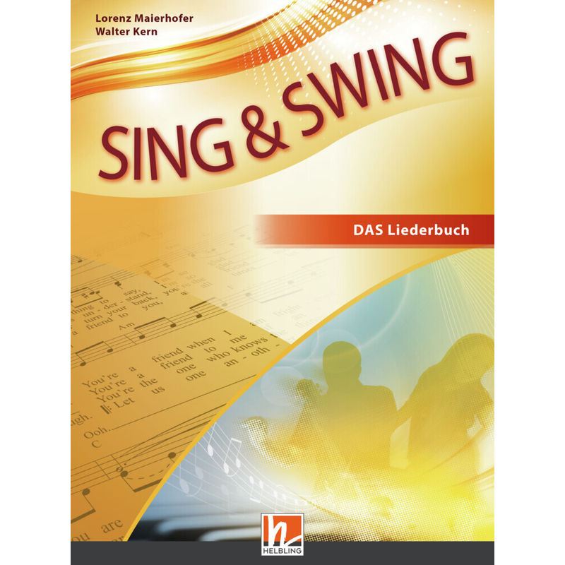 Sing & Swing DAS neue Liederbuch - Schülerbuch von Helbling Verlag