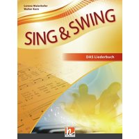 Sing & Swing DAS neue Liederbuch. Hardcover von Helbling Verlag