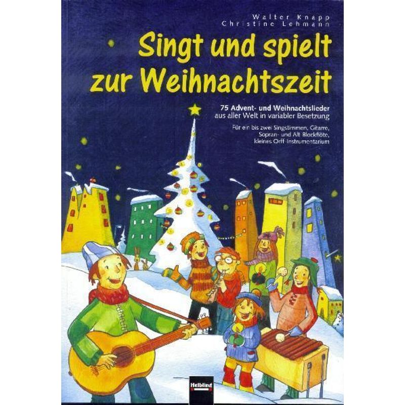 Singt und spielt zur Weihnachtszeit, variable Besetzung, Spielpartitur von Helbling Verlag