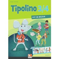 Tipolino 3/4 - Fit in Musik. Schulbuch. Ausgabe D von Helbling Verlag