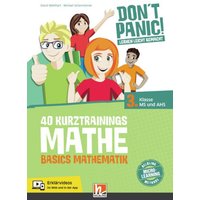DON'T PANIC! Lernen leicht gemacht, 40 Kurztrainings Mathe von Helbling