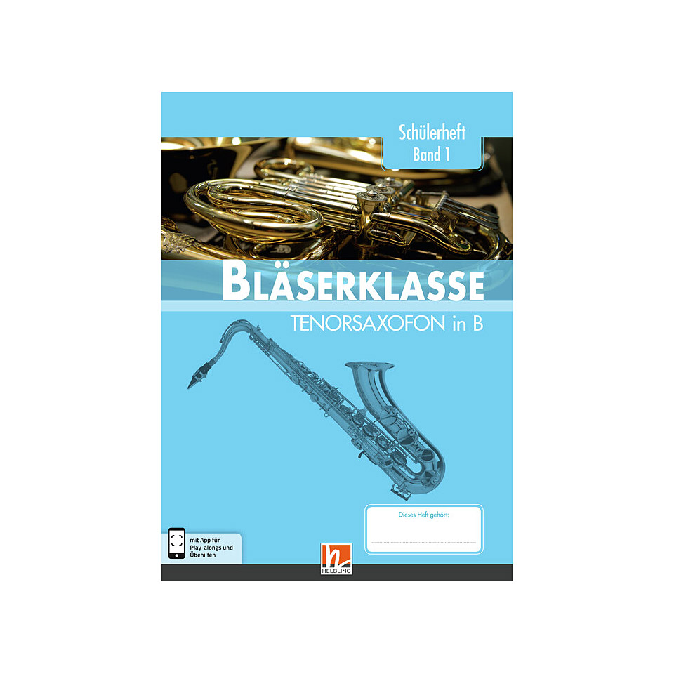 Helbling Bläserklasse Tenorsaxofon Band 1 Lehrbuch Helbling Bläserklasse Tenorsaxofon Band 1 Lehrbuch von Helbling