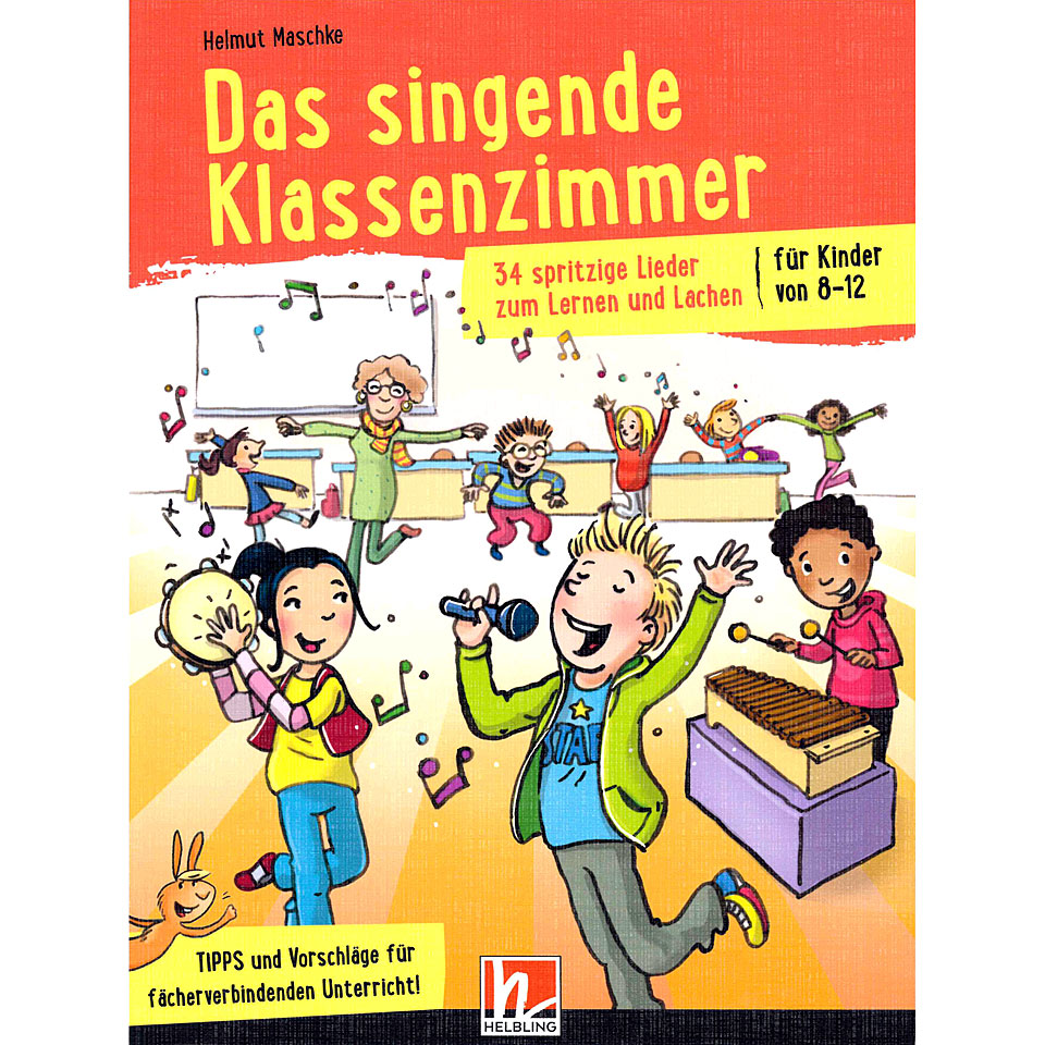 Helbling Das singende Klassenzimmer Lehrbuch Helbling Das singende Klassenzimmer Lehrbuch von Helbling