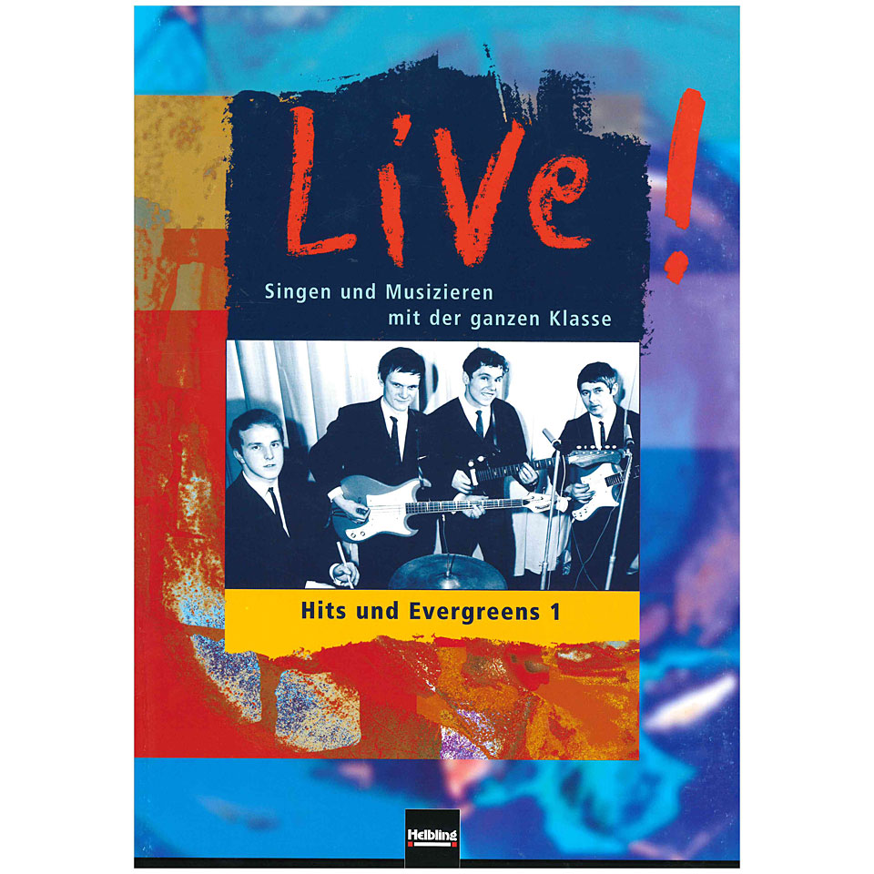 Helbling Live! Hits und Evergreens 1 Lehrbuch Helbling Live! Hits und Evergreens 1 Lehrbuch von Helbling
