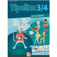 Tipolino 3/4 - Fit in Musik. Schulbuch. Ausgabe BY von Helbling