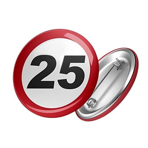 Hellweg Druckerei Button Anstecker Achtung 25 Fünfundzwanzig Geburtstag Feier Badge Geschenk Idee Abzeichen Pin von Hellweg Druckerei
