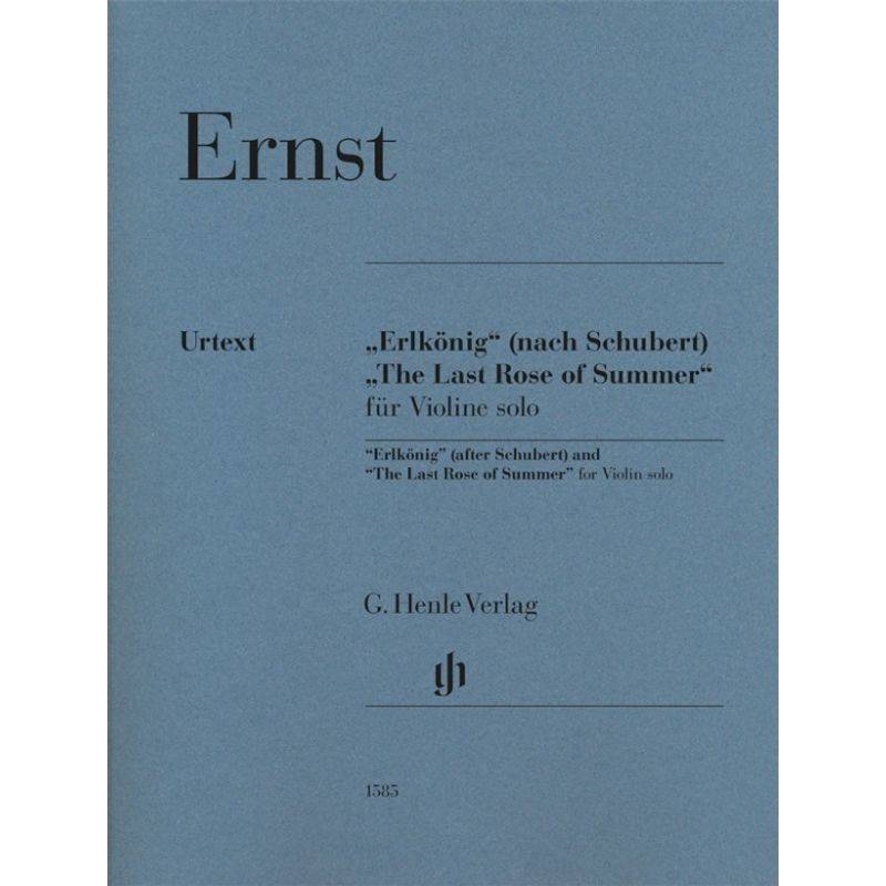 G. Henle Urtext-Ausgabe / Heinrich Wilhelm Ernst - "Erlkönig" (nach Schubert) und "The Last Rose of Summer" für Violine solo von Henle