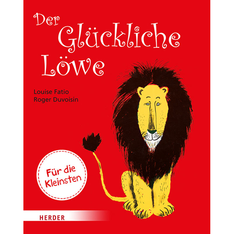 Der Glückliche Löwe (Pappbilderbuch) von Herder, Freiburg