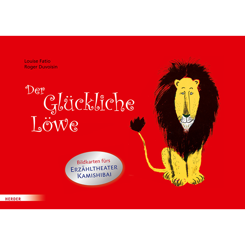 Der Glückliche Löwe. Bildkarten fürs Erzähltheater Kamishibai von Herder, Freiburg